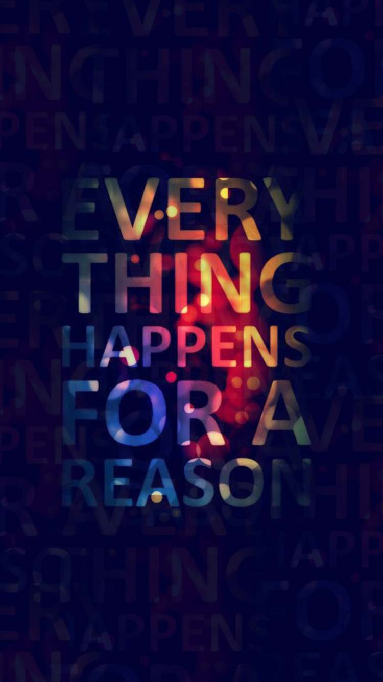 Sfondi Everything Happens For A Reason 750x1334