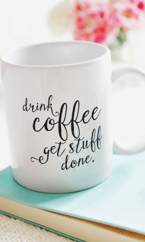 Обои Drink Coffee Quote 480x800