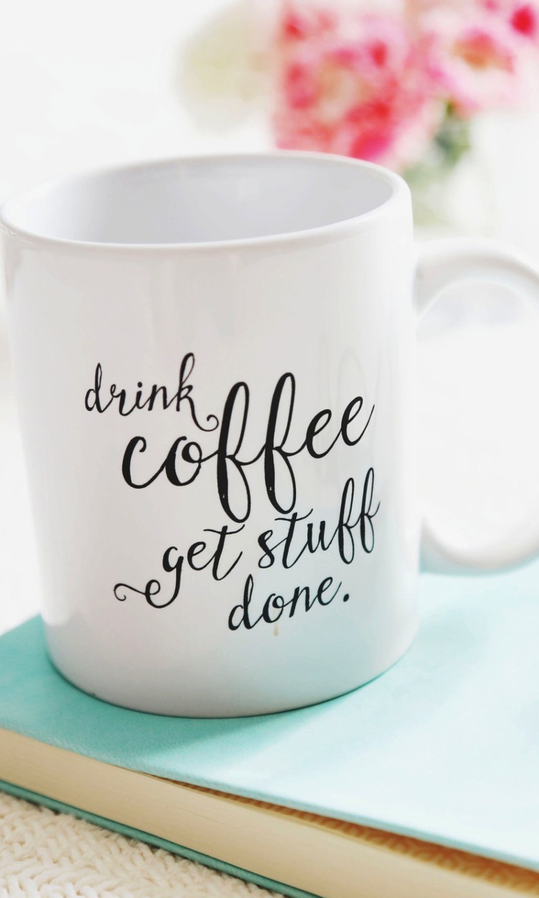 Das Drink Coffee Quote Wallpaper 768x1280
