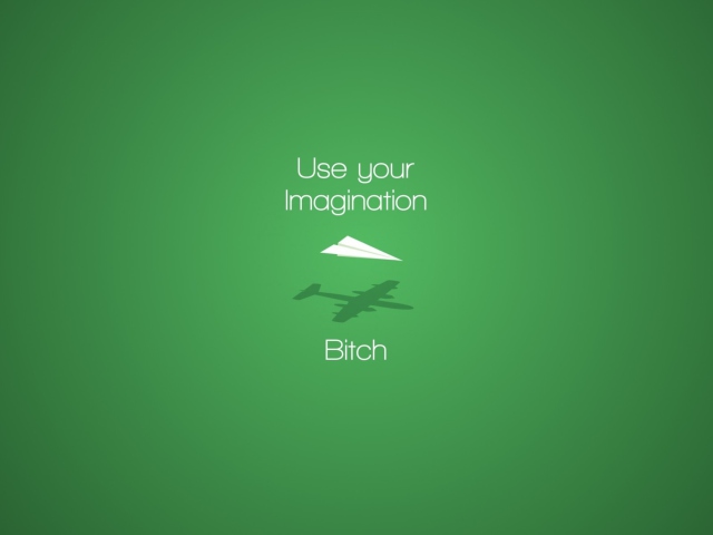 Das Use Your Imagination Wallpaper 640x480