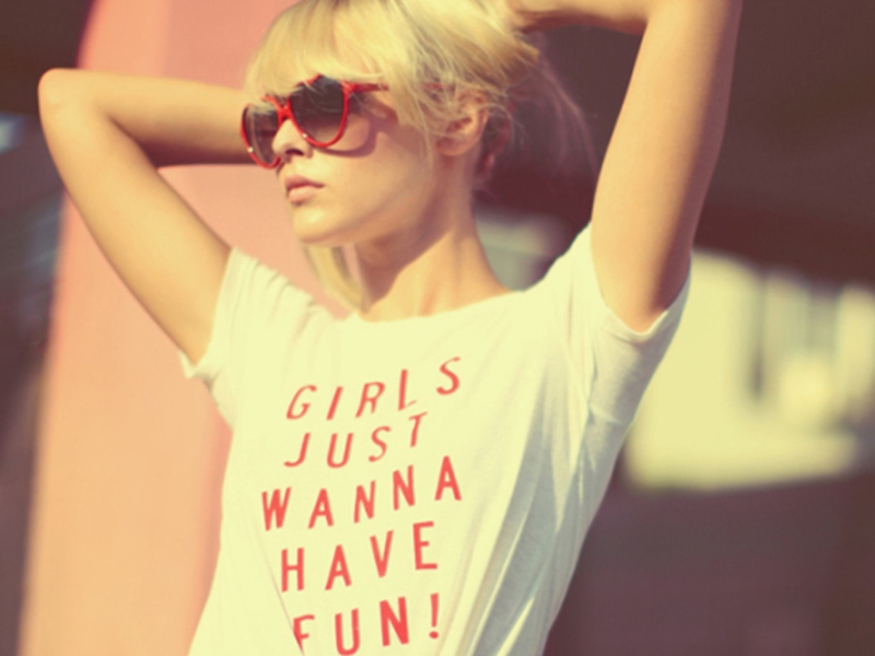 Sfondi Girls Just Wanna Have Fun T-Shirt 800x600