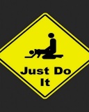 Fondo de pantalla Just Do It Funny Sign 128x160