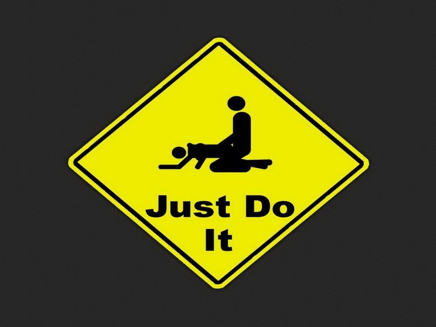 Das Just Do It Funny Sign Wallpaper 1400x1050