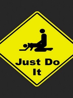 Das Just Do It Funny Sign Wallpaper 240x320