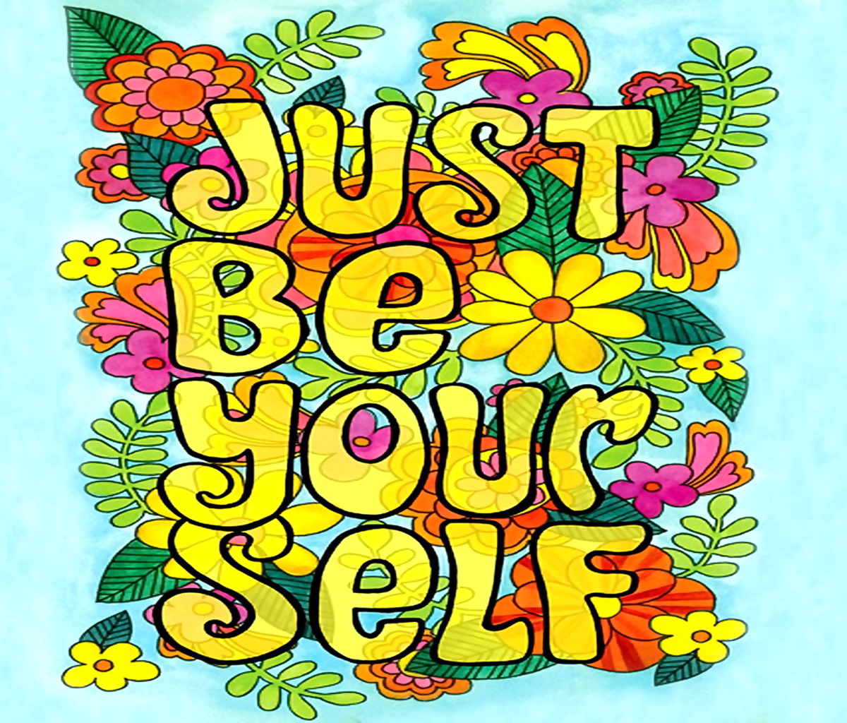 Das Just Be Yourself Wallpaper 1200x1024