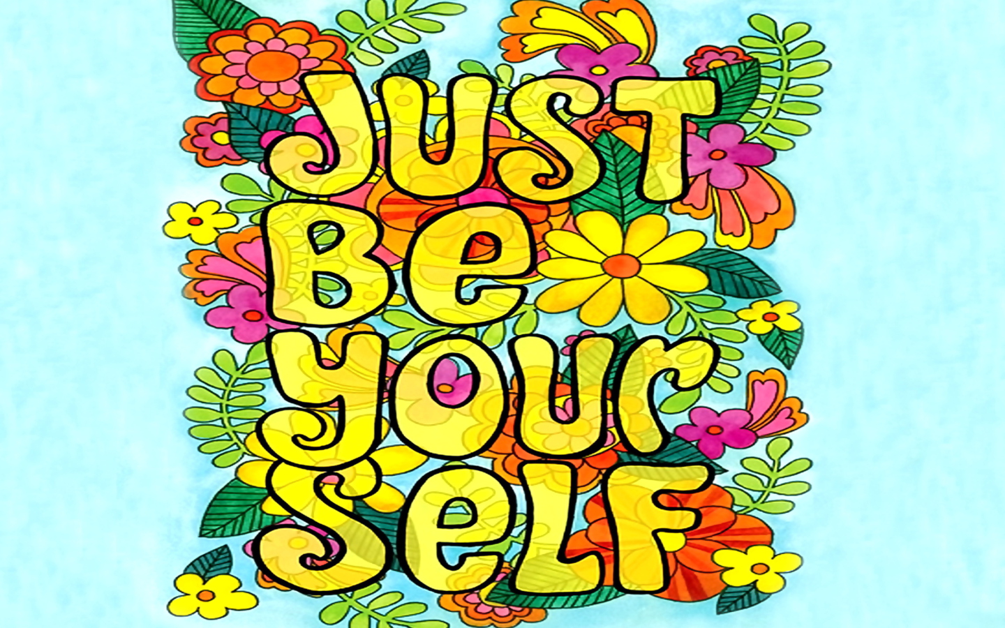 Обои Just Be Yourself 1440x900