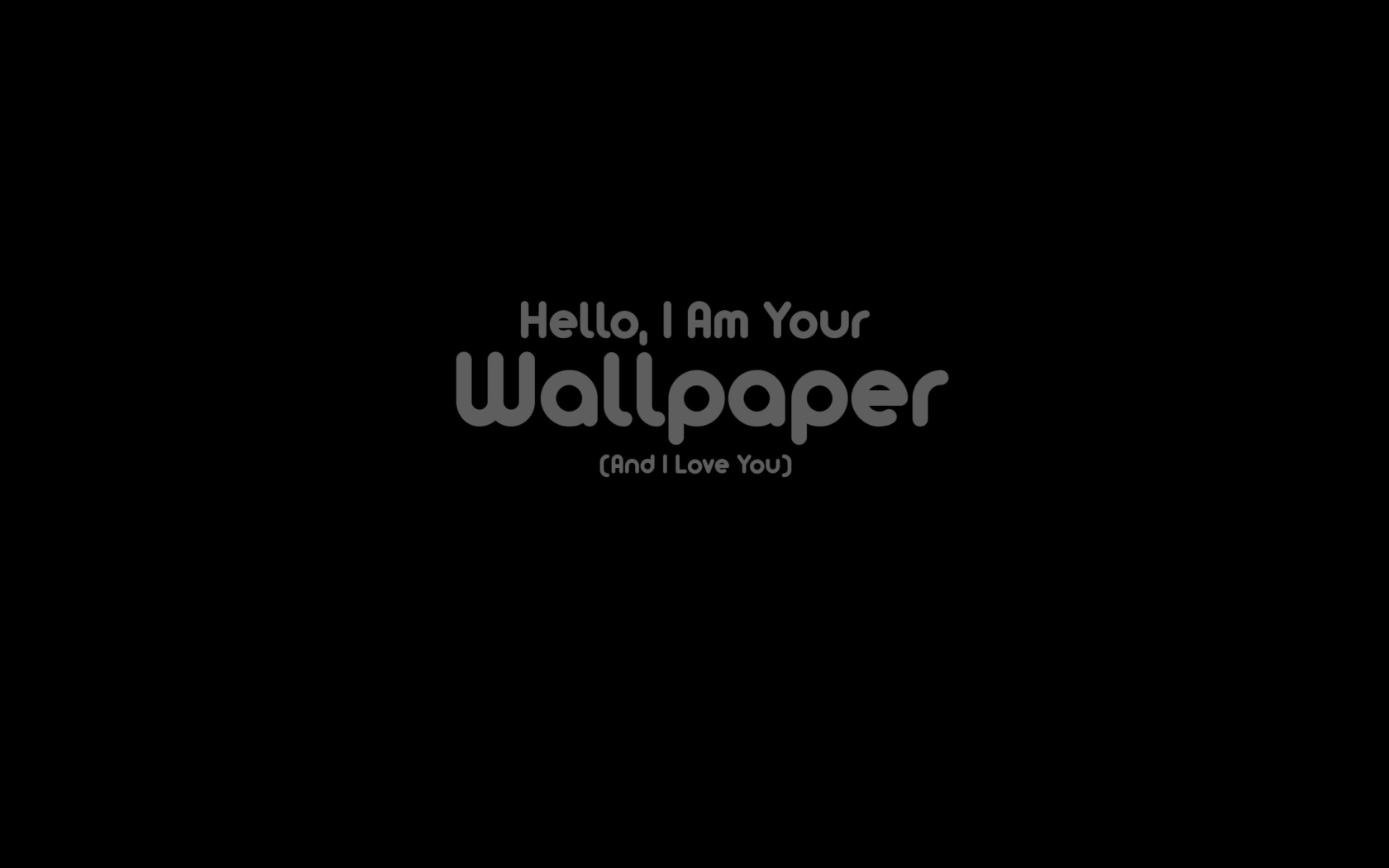 Das Hello I Am Your Wallpaper Wallpaper 1680x1050