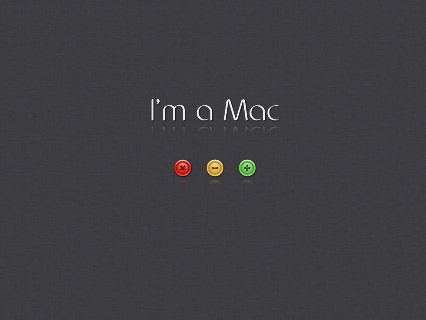 Das I'm A Mac Wallpaper 1400x1050