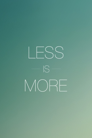 Less Is More wallpaper 320x480