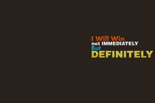 Kostenloses I will win, Not Immediately, But Definitely Wallpaper für Android, iPhone und iPad