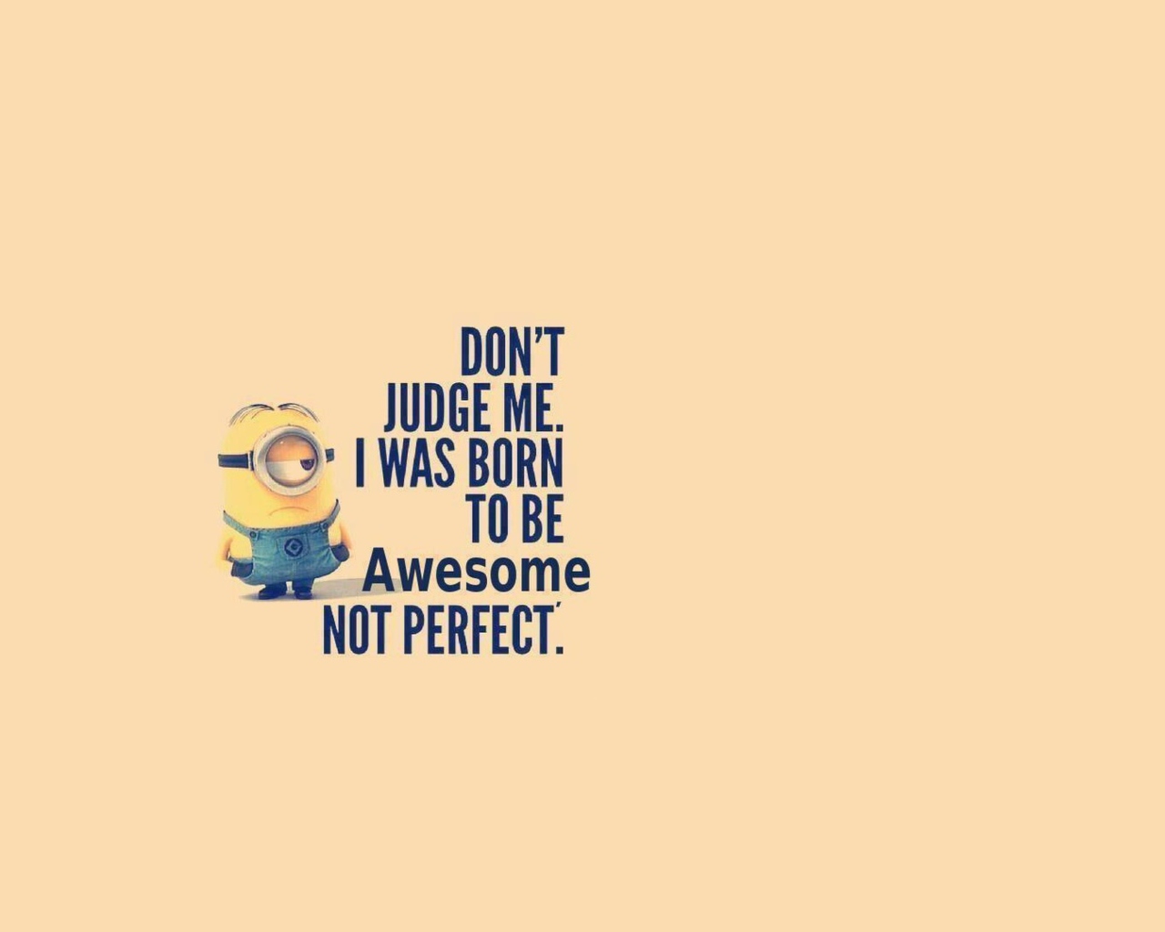 Обои Awesome Not Perfect 1280x1024