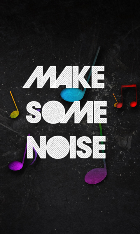 Make Some Noise wallpaper 480x800
