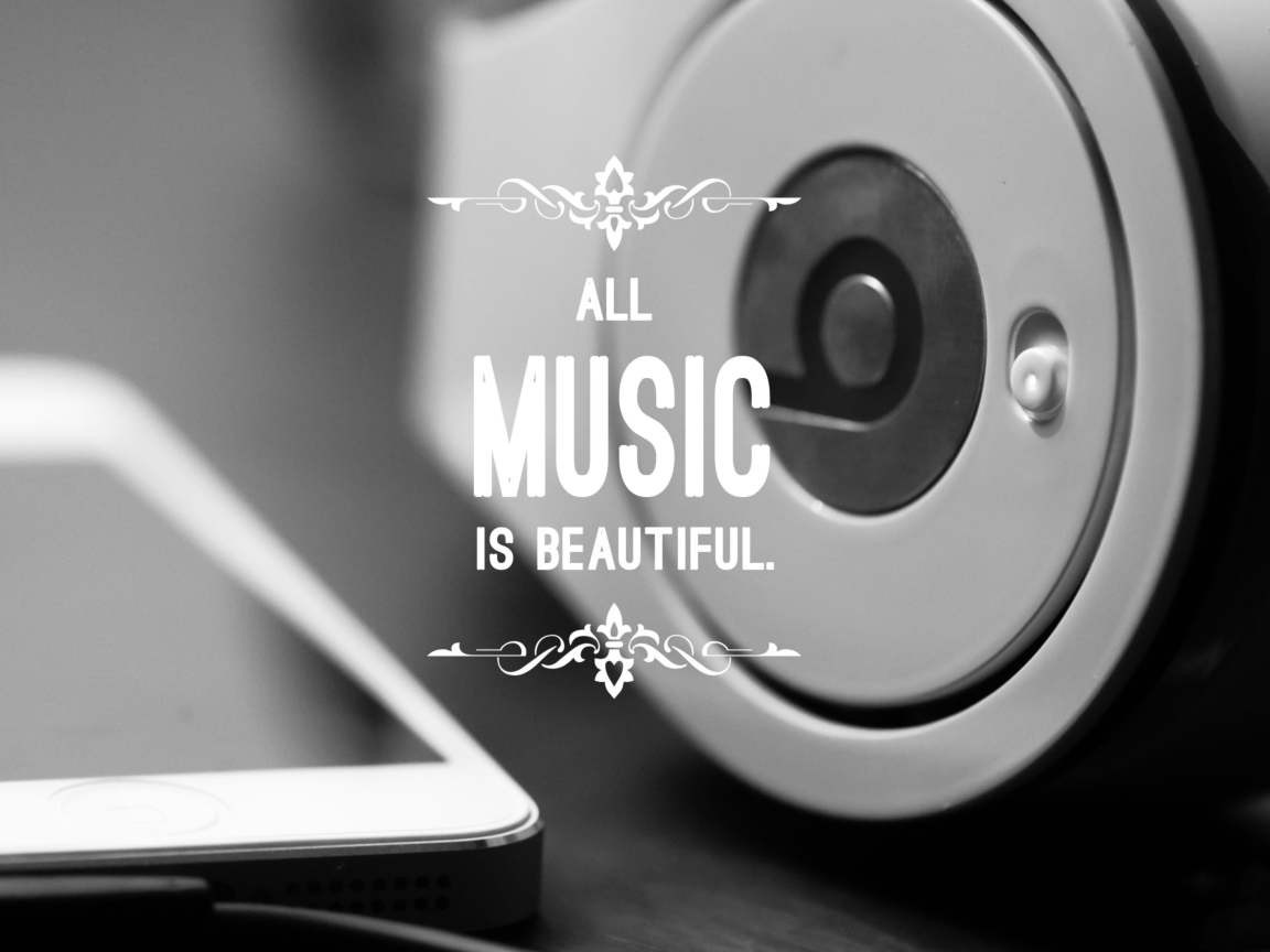 Fondo de pantalla Music Is Beautiful 1152x864
