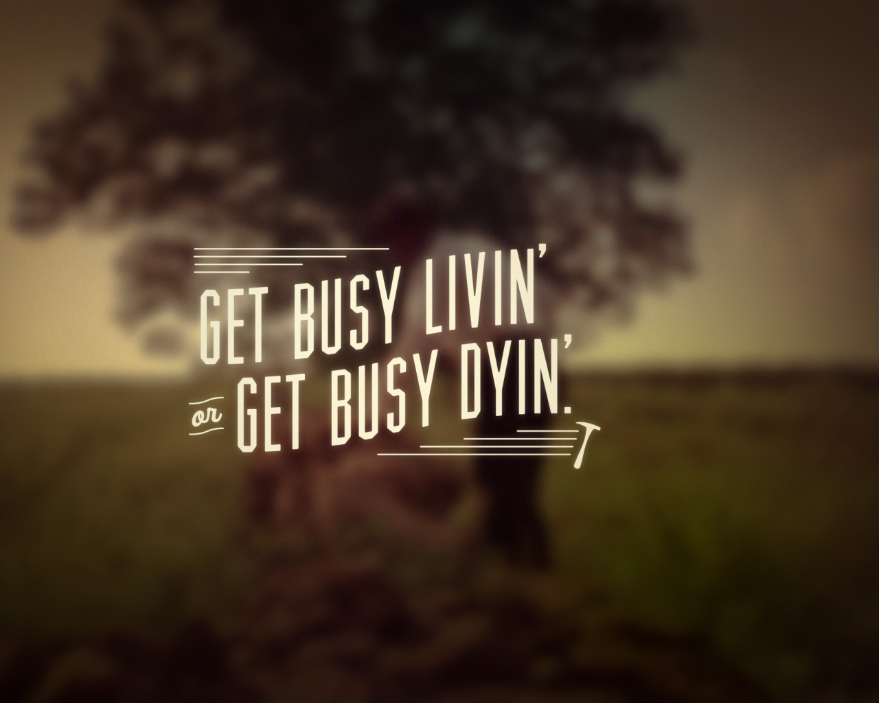 Fondo de pantalla Get Busy Livin' 1280x1024