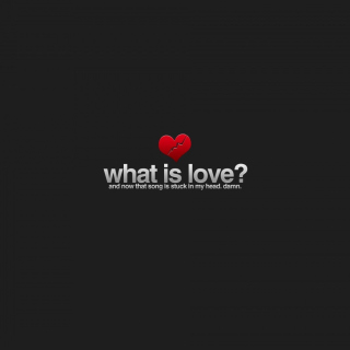 Kostenloses What is Love Wallpaper für iPad