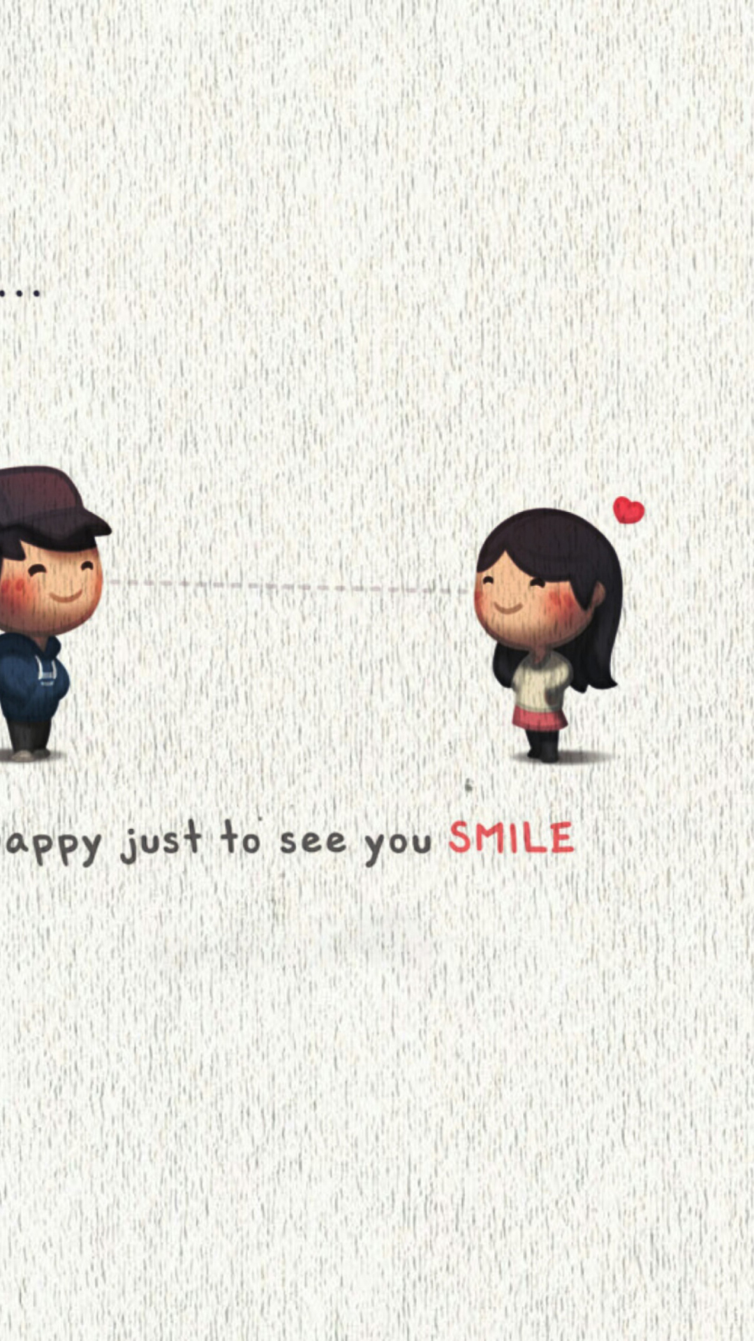 Screenshot №1 pro téma Love Is Happy Just To See You Smile 1080x1920