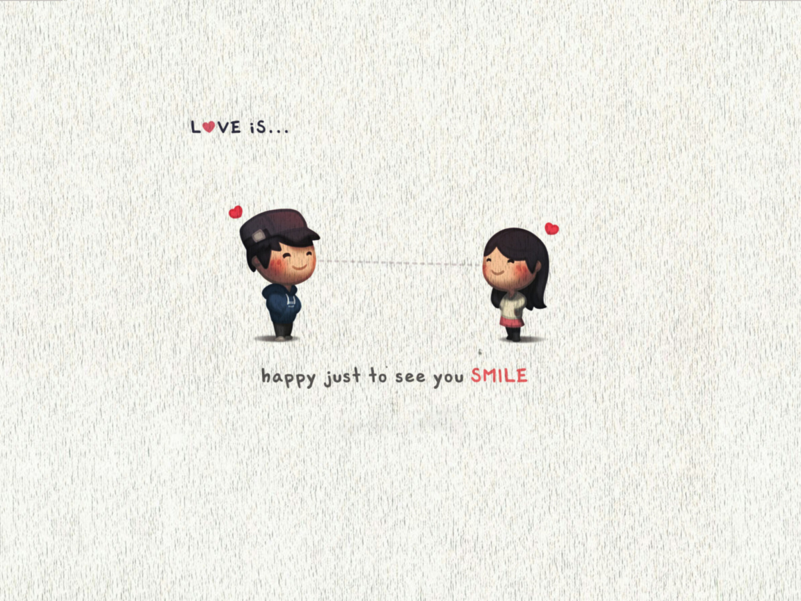 Screenshot №1 pro téma Love Is Happy Just To See You Smile 1152x864