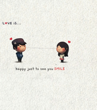 Love Is Happy Just To See You Smile - Obrázkek zdarma pro 640x960