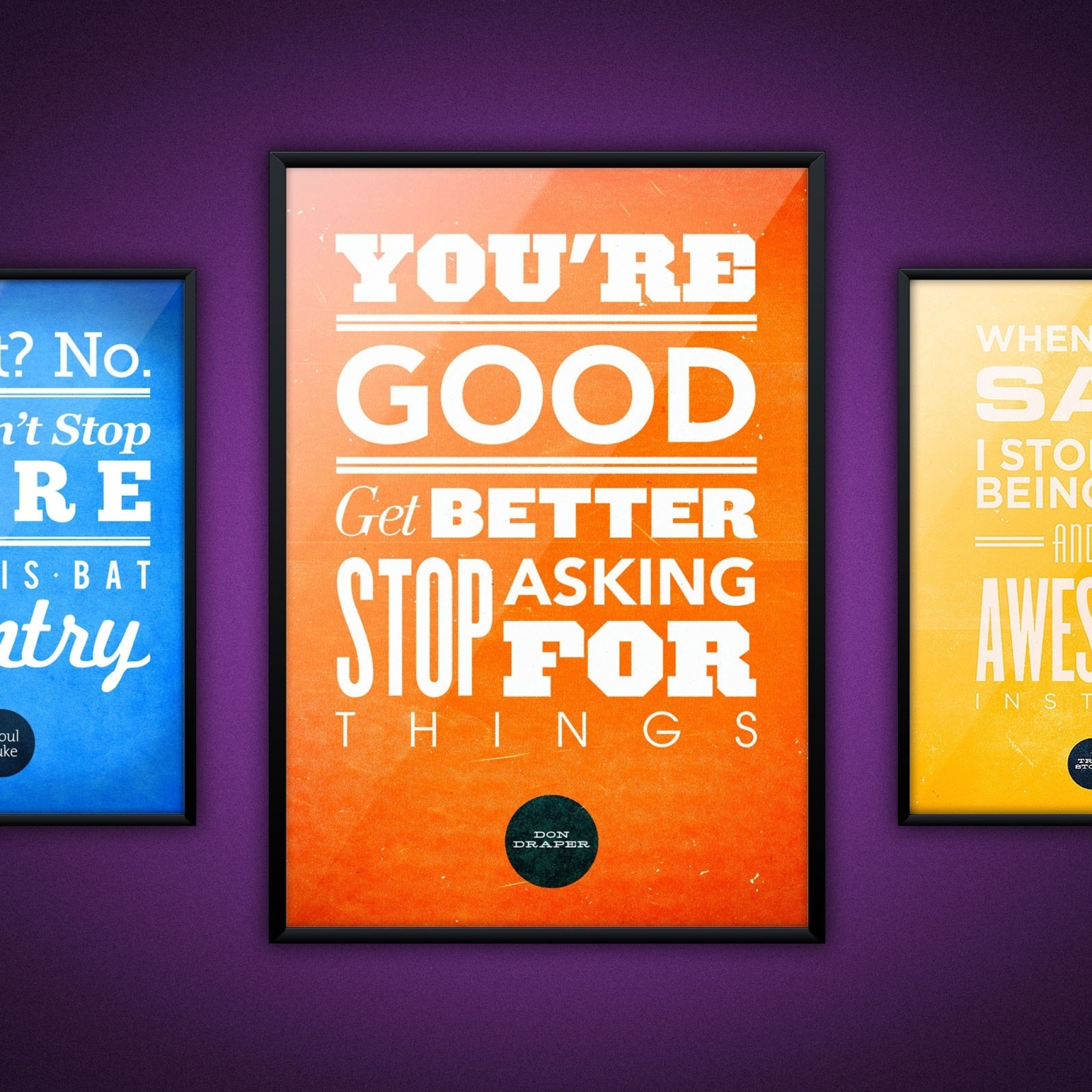 Sfondi Motivational phrase You re good, Get better, Stop asking for Things 2048x2048