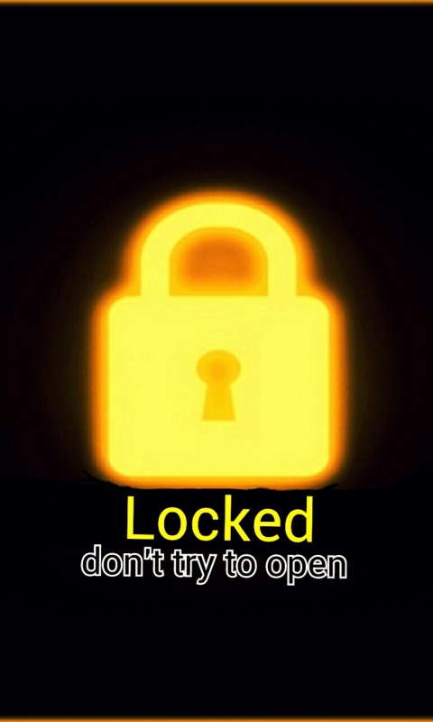 Sfondi Locked - Don't Try To Open 480x800