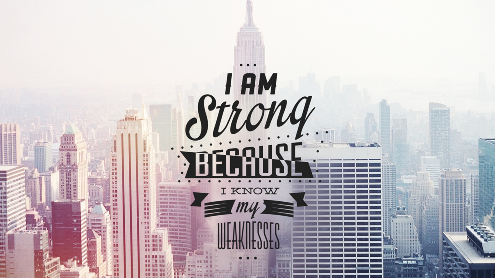 Screenshot №1 pro téma I am strong because i know my weakness 1600x900