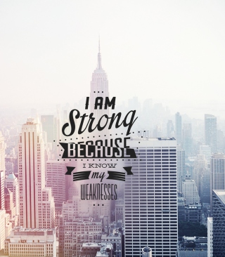 I am strong because i know my weakness - Obrázkek zdarma pro iPhone 5