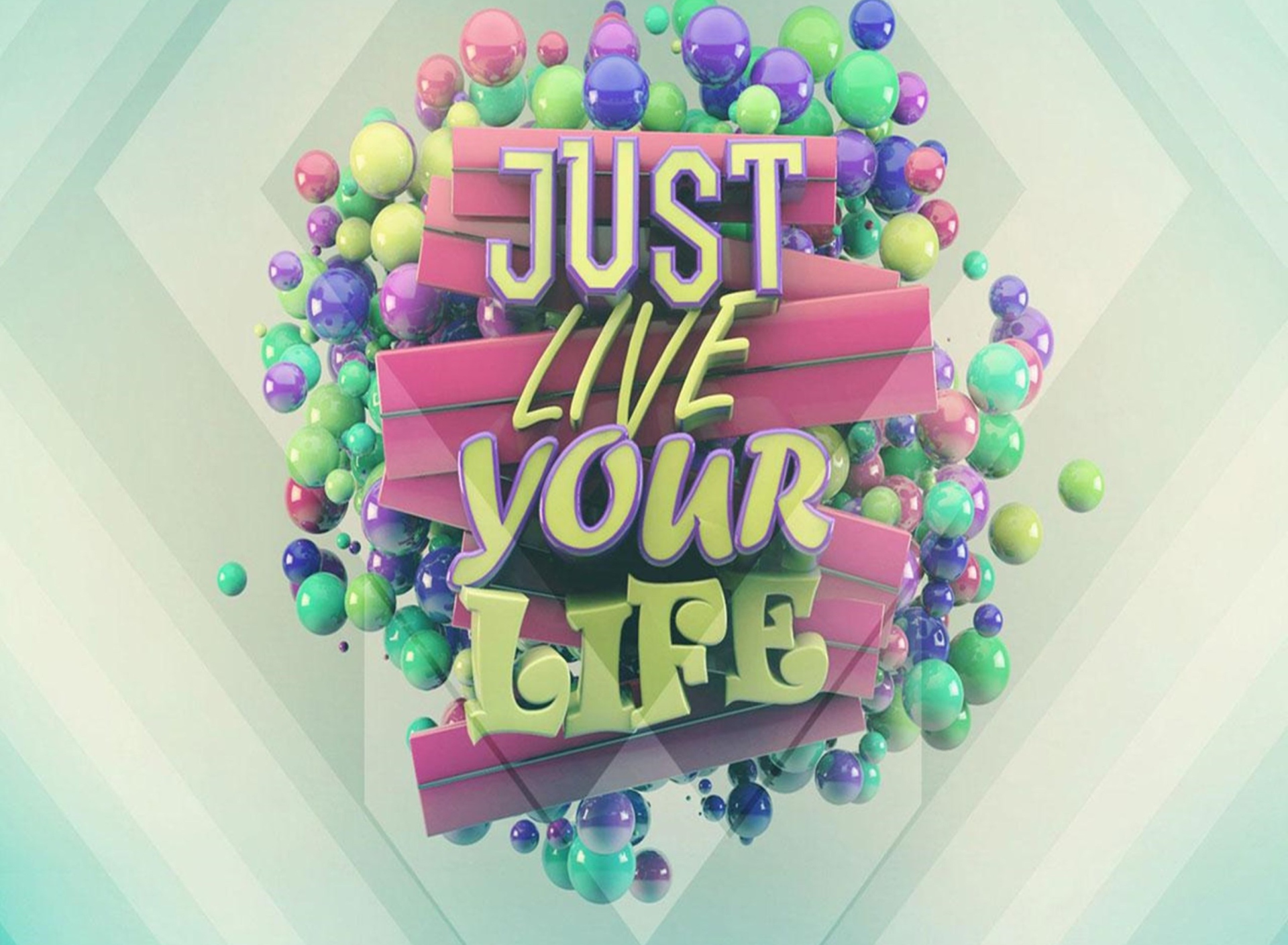Das Just Live Your Life Wallpaper 1920x1408