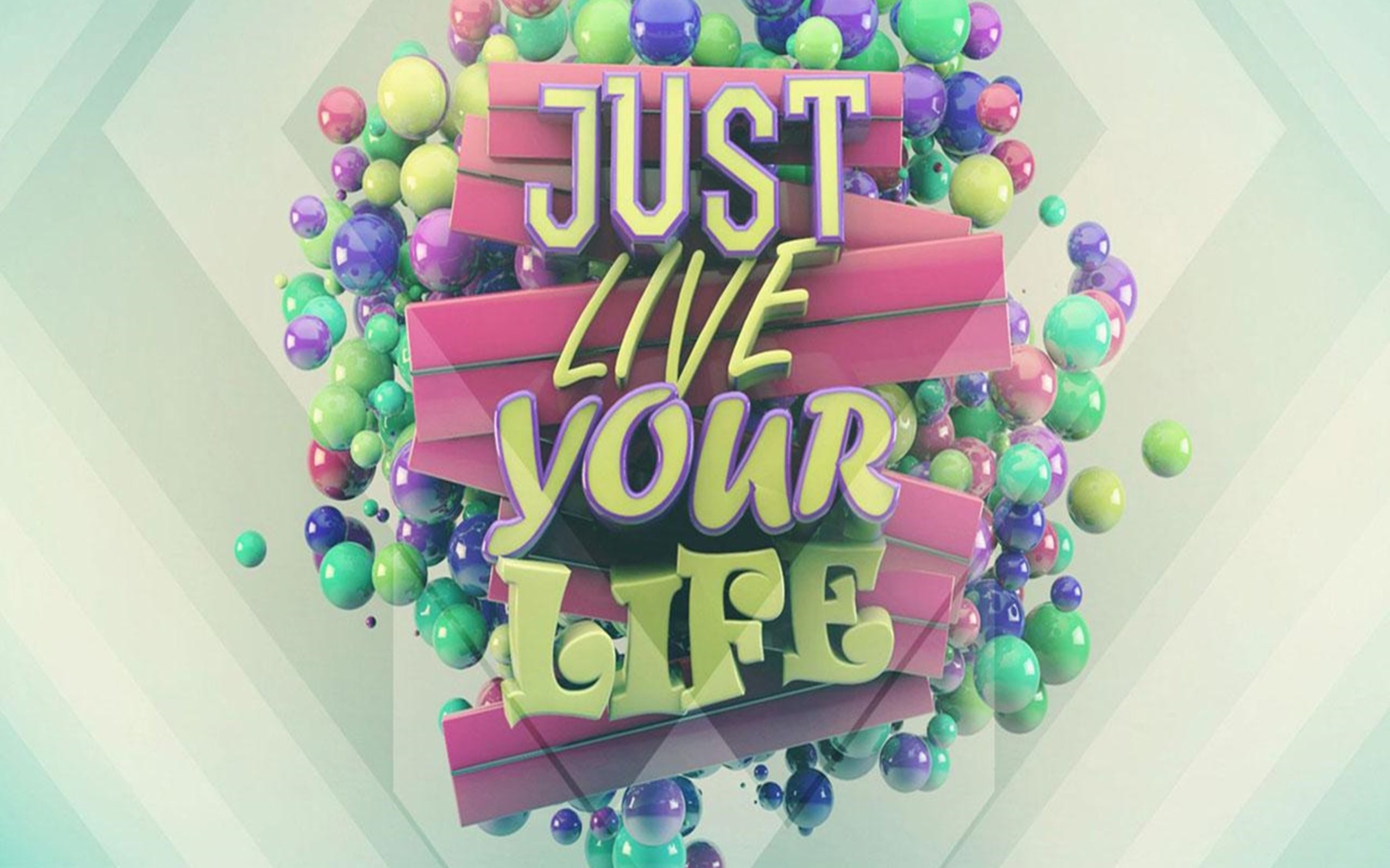 Fondo de pantalla Just Live Your Life 2560x1600
