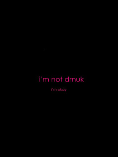 Fondo de pantalla Im not Drunk Im Okay 240x320