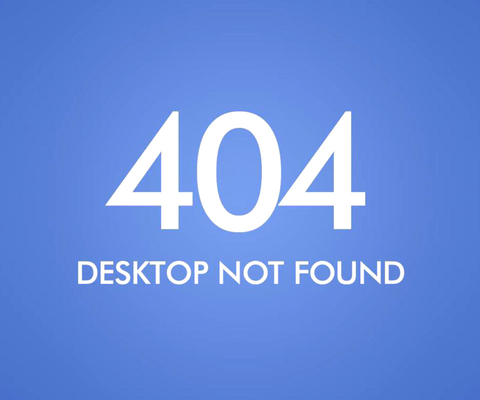 Обои 404 Desktop Not Found 960x800