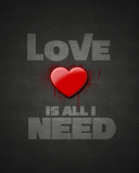 Sfondi Love Is All I Need 128x160