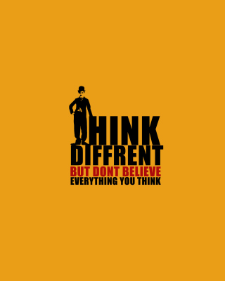 Think Different But Don't Believe Everything You Think - Obrázkek zdarma pro 240x400