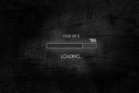 Das Your Life Is Loading Wallpaper 480x320