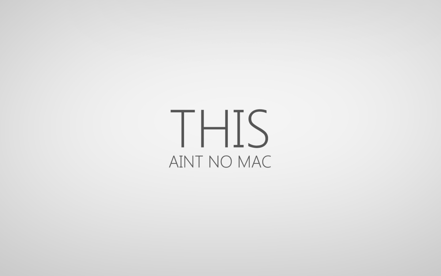 This Aint No Mac screenshot #1 1440x900