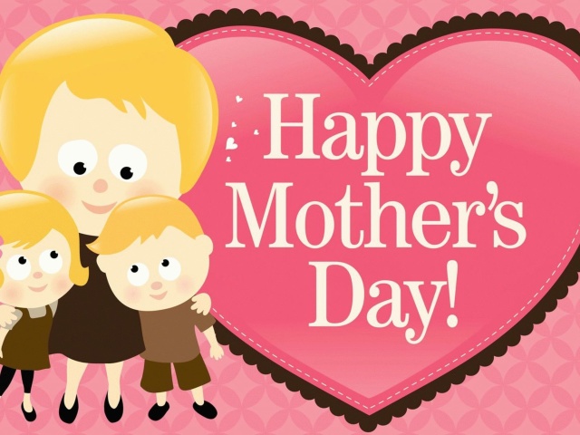 Fondo de pantalla Happy Mother Day 640x480