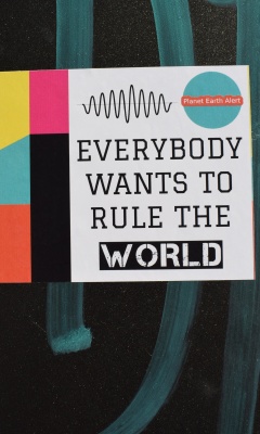 Обои Everybody Wants to Rule the World 240x400