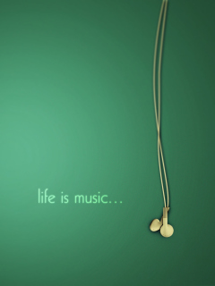 Обои Life Is Music 240x320