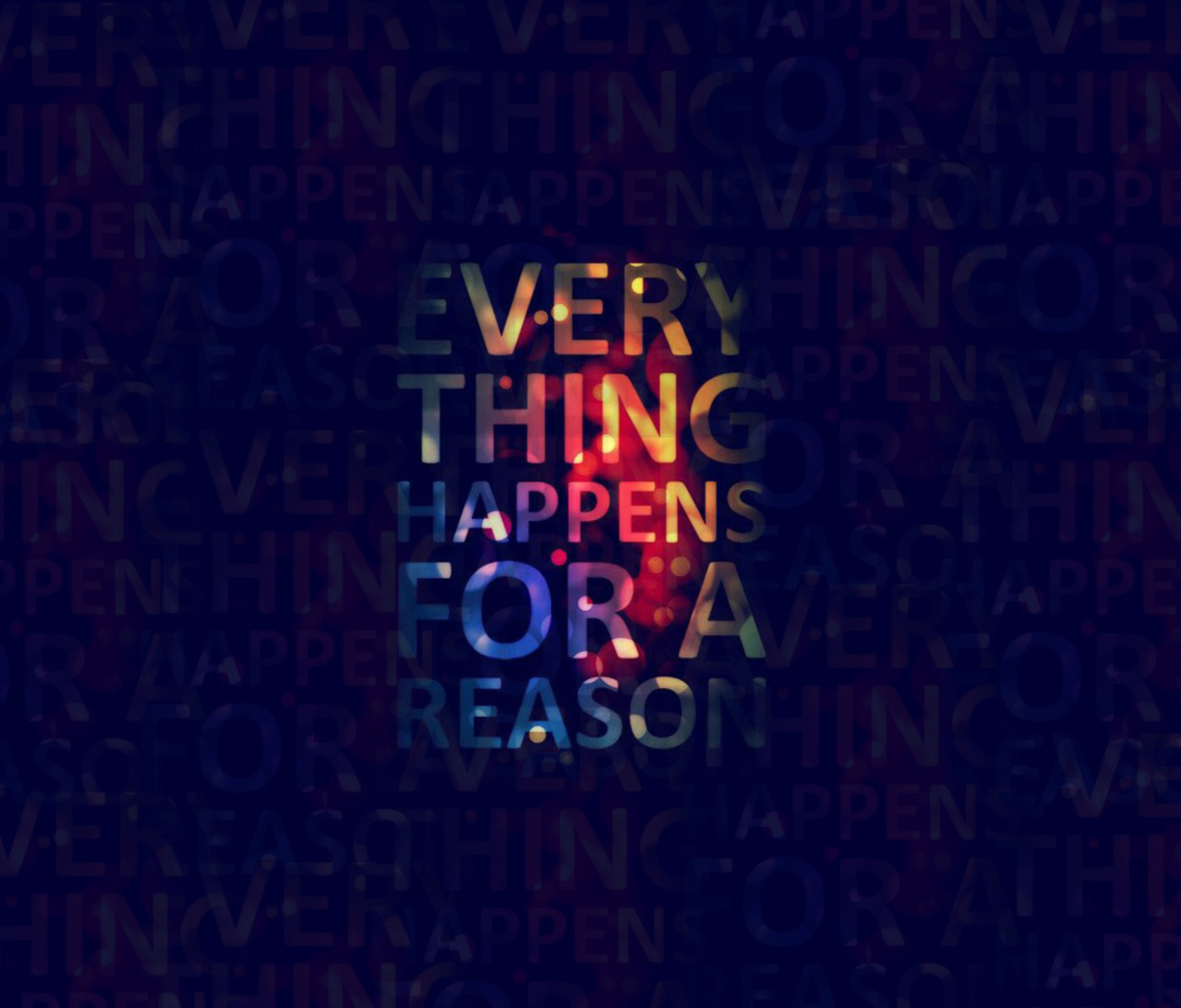 Обои Everything Happens For A Reason 1200x1024