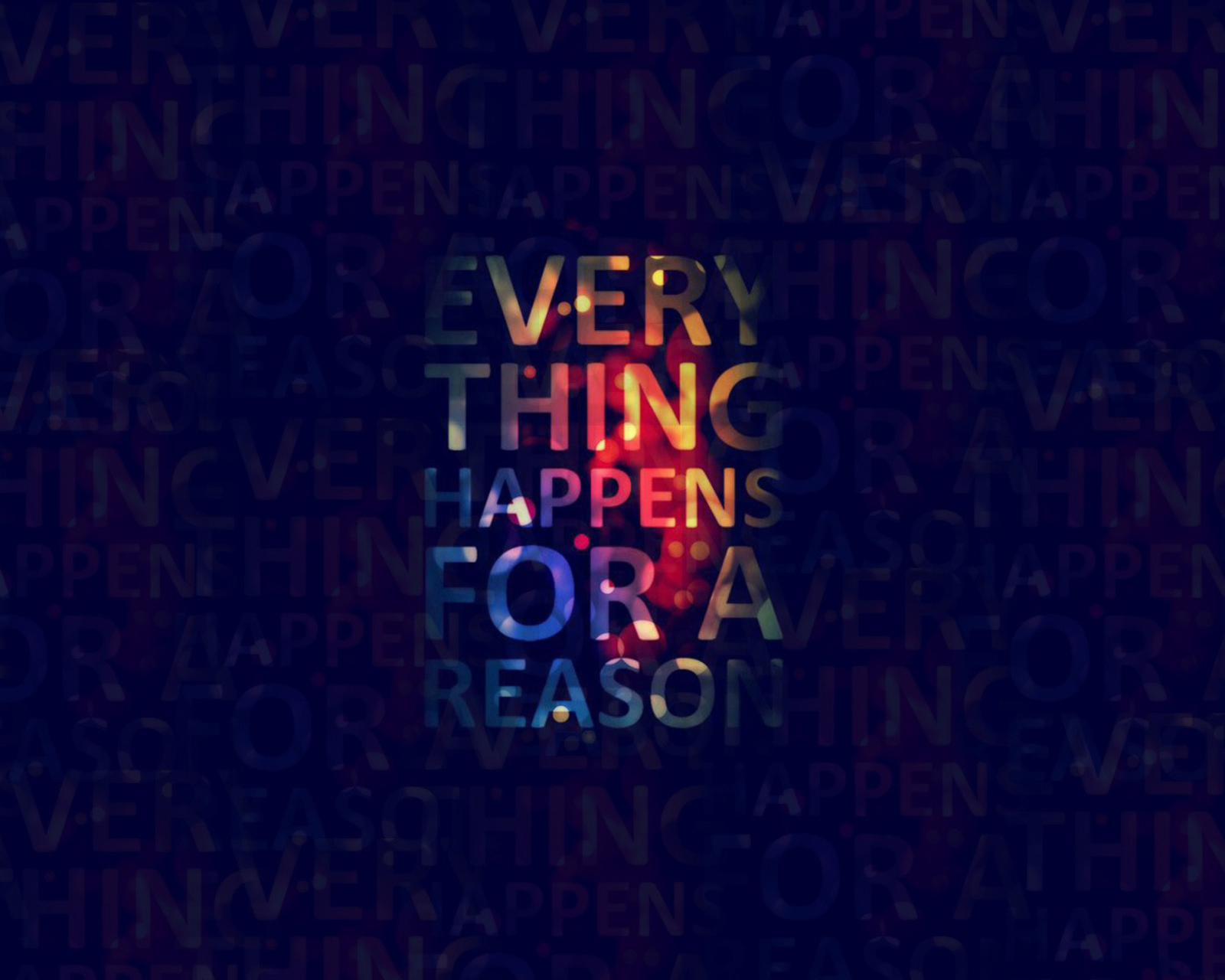 Everything Happens For A Reason wallpaper 1600x1280