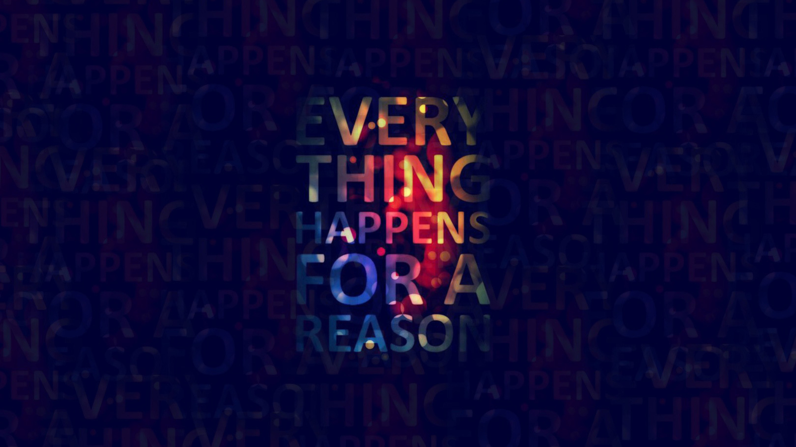 Sfondi Everything Happens For A Reason 1600x900