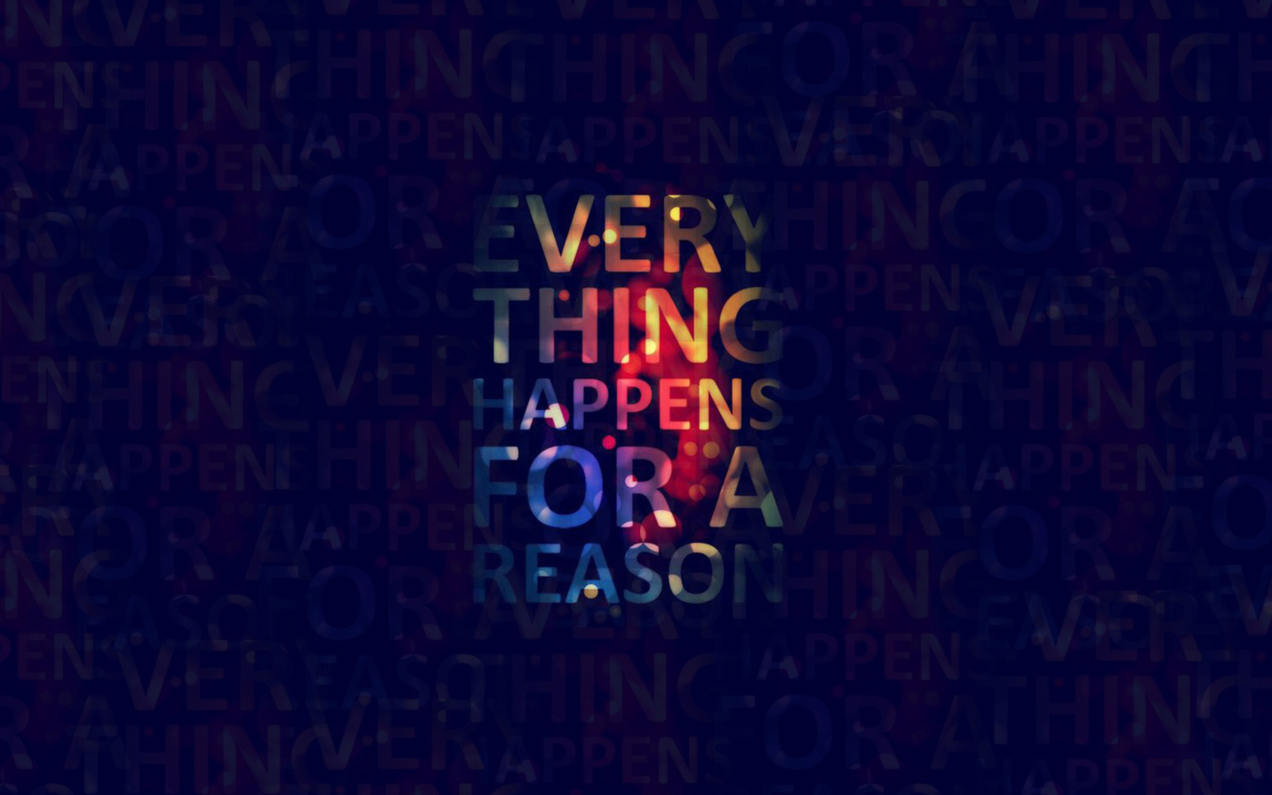 Sfondi Everything Happens For A Reason 2560x1600