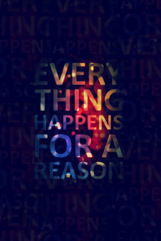 Обои Everything Happens For A Reason 320x480