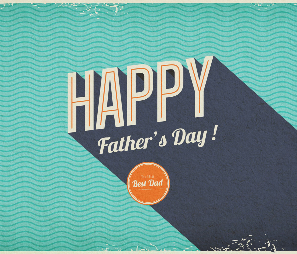 Fondo de pantalla Happy Fathers Day 1200x1024