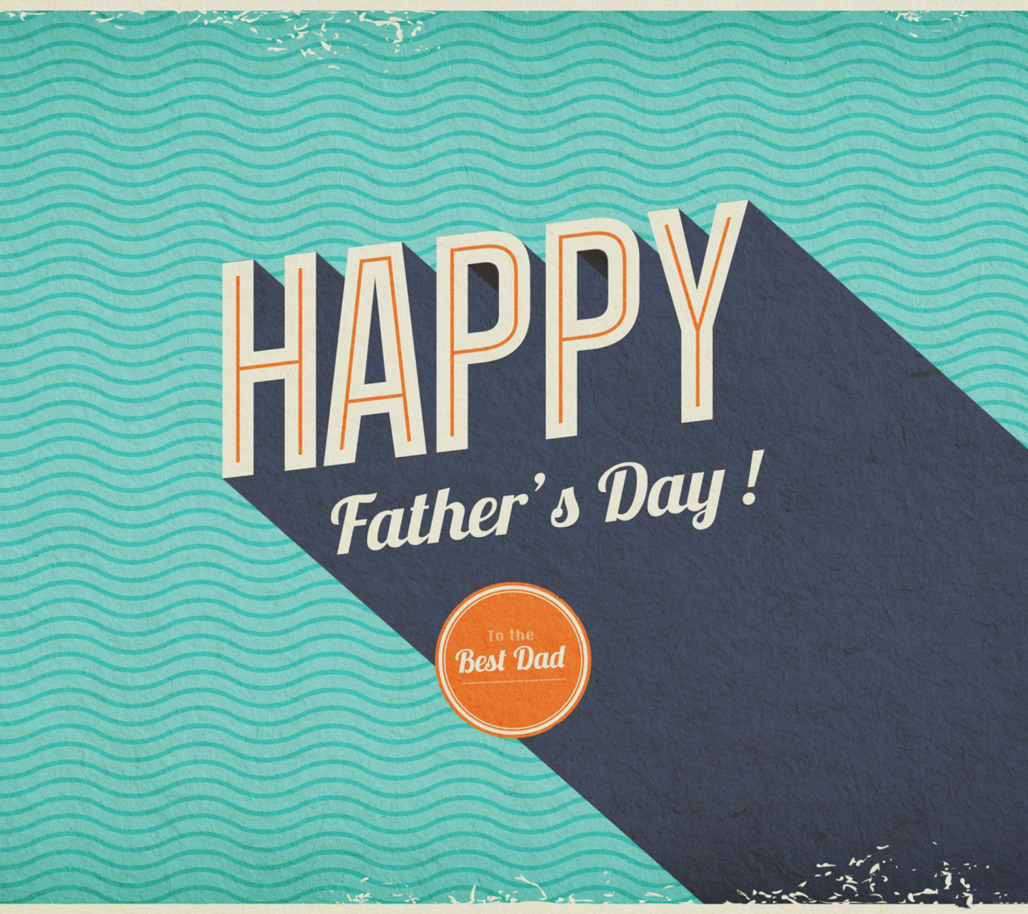 Happy Fathers Day wallpaper 1440x1280