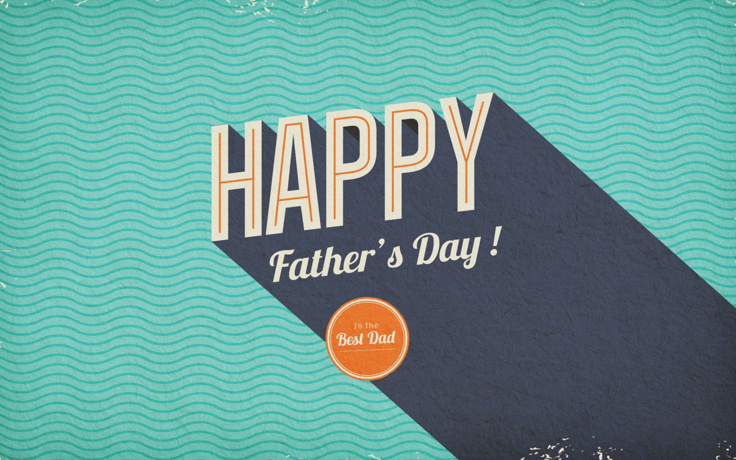 Happy Fathers Day wallpaper 1440x900