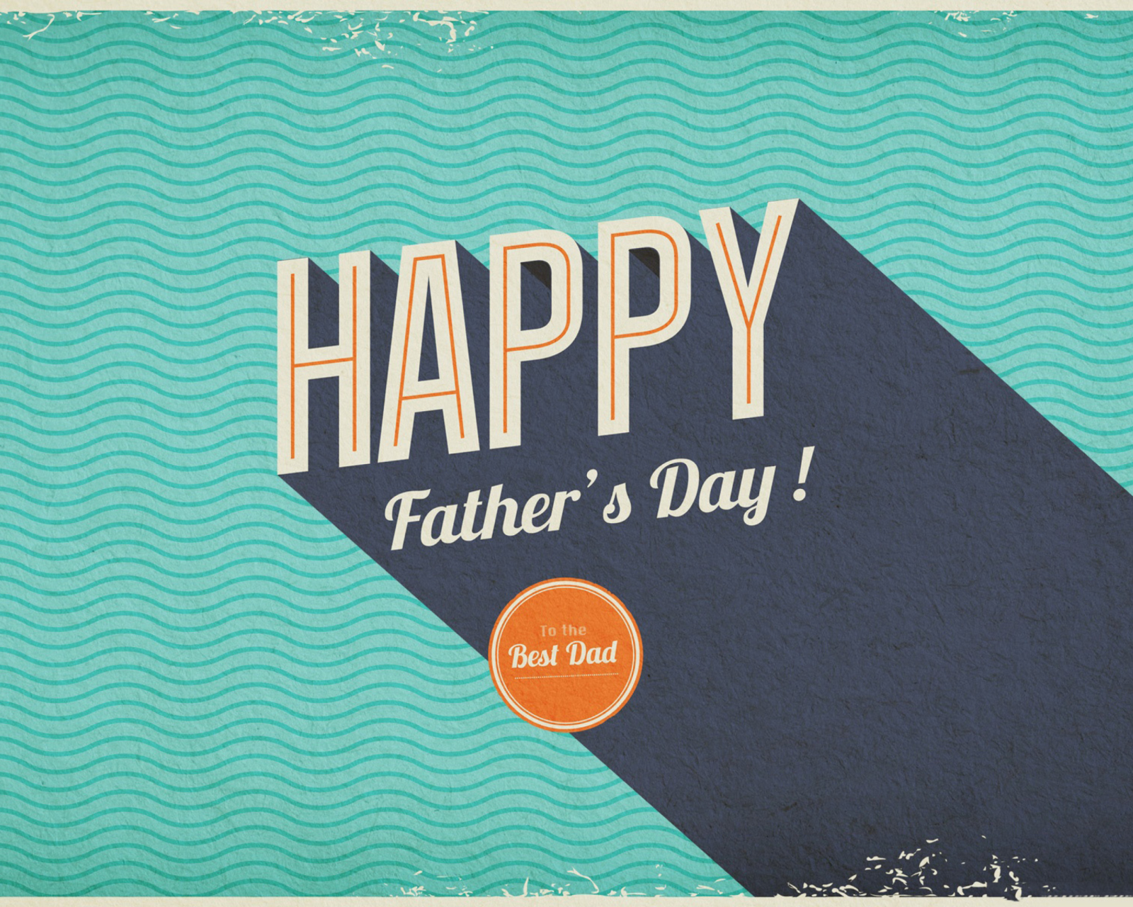 Happy Fathers Day wallpaper 1600x1280
