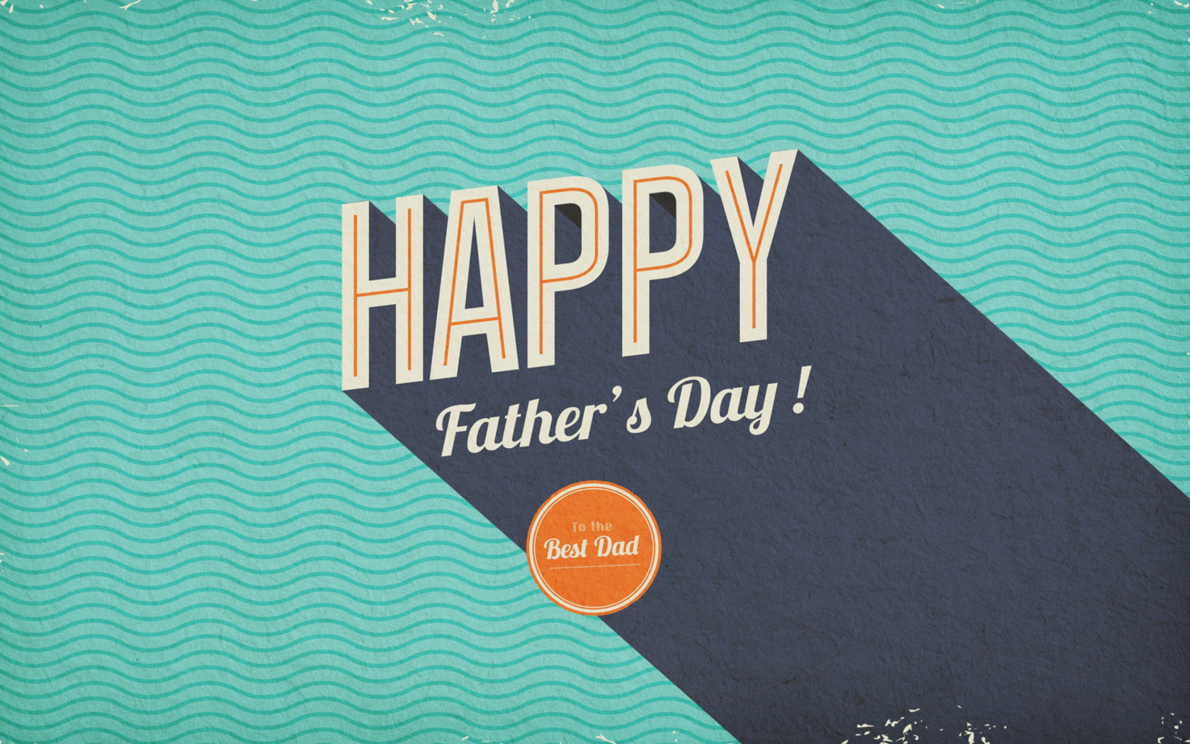 Fondo de pantalla Happy Fathers Day 1680x1050