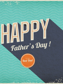Fondo de pantalla Happy Fathers Day 240x320