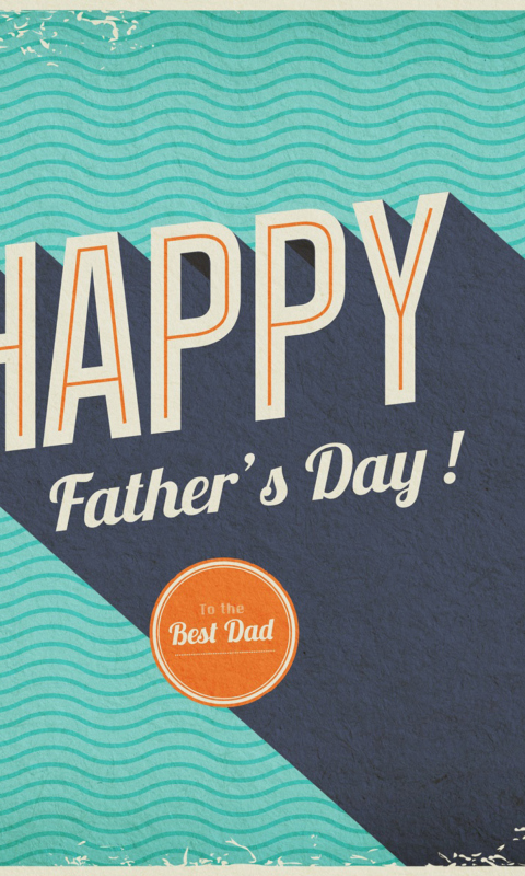 Happy Fathers Day wallpaper 480x800