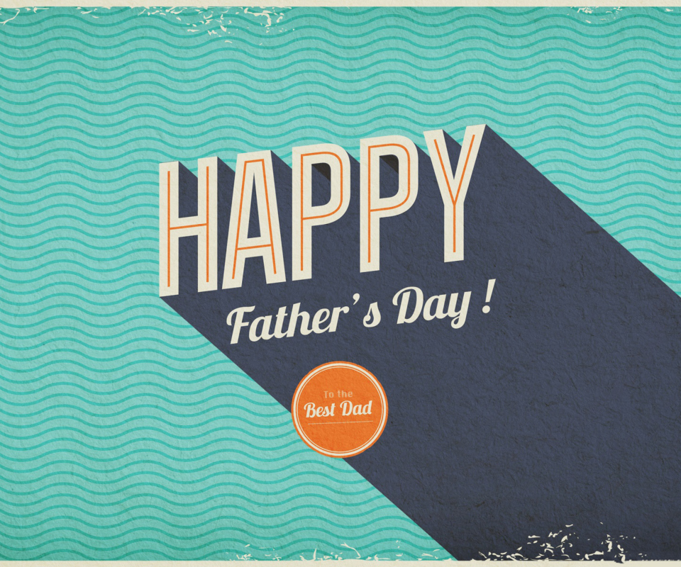 Happy Fathers Day wallpaper 960x800